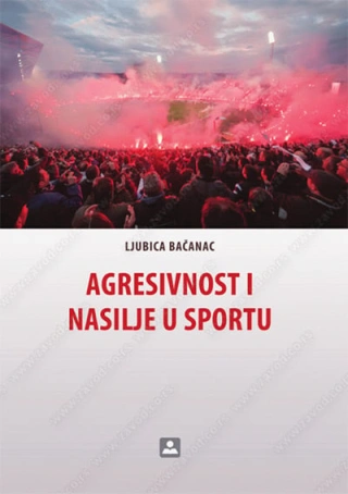 agresivnost i nasilje u sportu ljubica bačanac 
