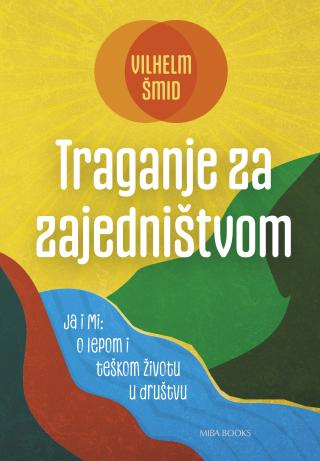 traganje za zajedništvom vilhem šmid 
