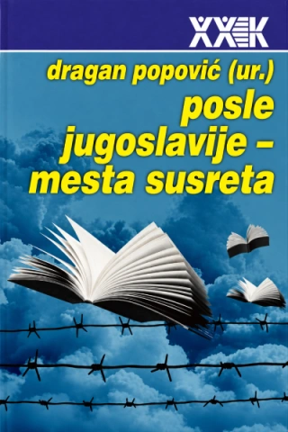 posle jugoslavije mesta susreta dragan popović 